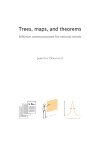 ETrees, maps, and theorems, Jean-luc Doumont, Principiae, 2009. �80.00 (192 pages, A4, hardcover), ISBN 978 90 813677 07